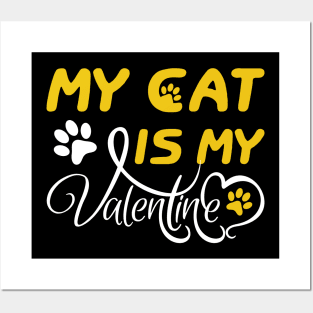 My Cat is my Valentine Posters and Art